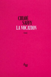 Le livre "La Vocation" écrit par Chloé Saffy
